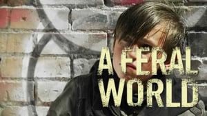 A Feral World