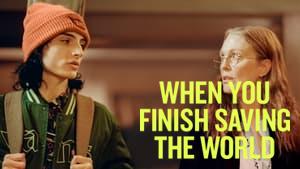 When You Finish Saving the World