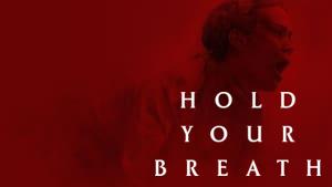 Hold Your Breath