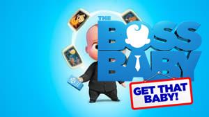 The Boss Baby: Get That Baby!