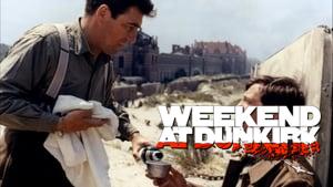 Weekend at Dunkirk