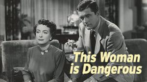 This Woman Is Dangerous