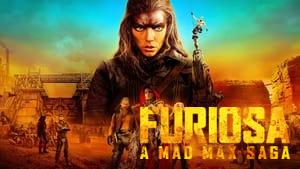 Furiosa: A Mad Max Saga