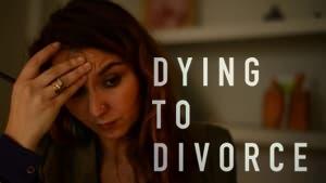 Dying to Divorce