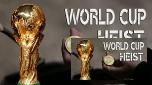World Cup Heist
