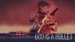 God Is a Bullet