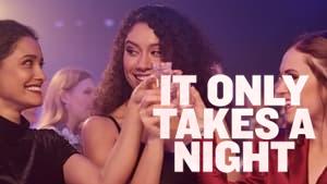 It Only Takes a Night