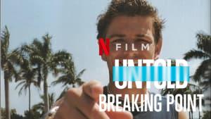 Untold: Breaking Point