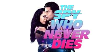 The Spy Who Never Dies