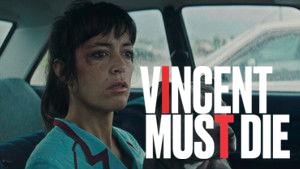 Vincent Must Die