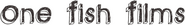 One Fish Films Logo