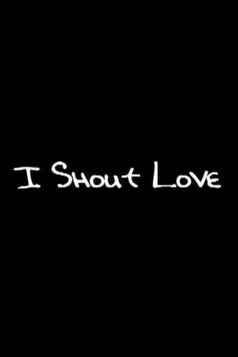 I Shout Love Poster