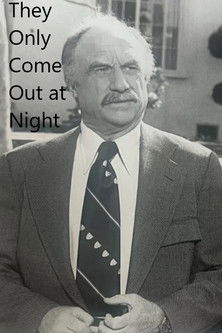 They Only Come Out at Night Poster