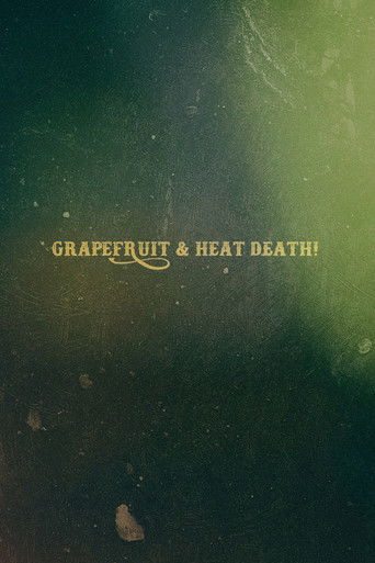 Grapefruit & Heat Death! Poster
