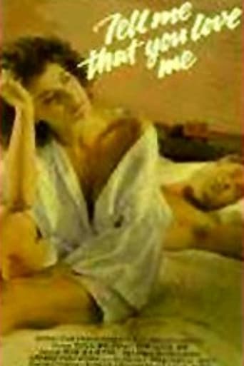 Tell Me That You Love Me Poster