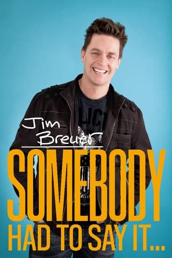 Jim Breuer: Somebody Had to Say It Poster