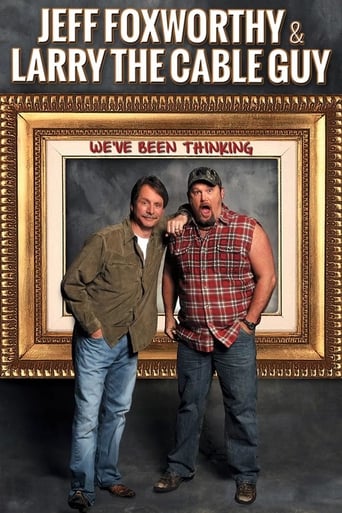 Jeff Foxworthy & Larry the Cable Guy: We've Been Thinking Poster