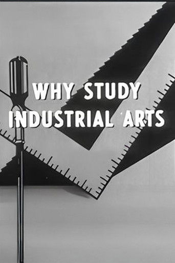 Why Study Industrial Arts