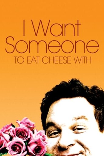 I Want Someone to Eat Cheese With Poster
