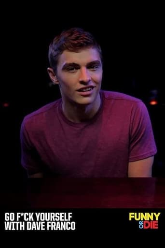 Go F*ck Yourself with Dave Franco Poster