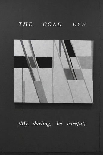 The Cold Eye (My Darling, Be Careful) Poster