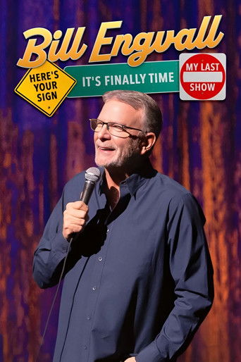Bill Engvall: Here's Your Sign, It's Finally Time My Last Show Poster