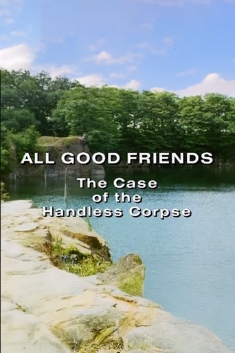 All Good Friends: The Case of the Handless Corpse Poster