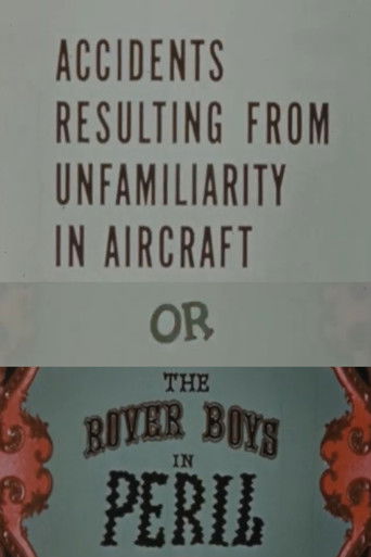 Accidents Resulting from Unfamiliarity in Aircraft, or: The Rover Boys in Peril
