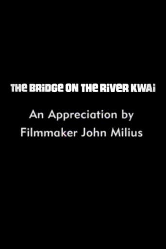 The Bridge on the River Kwai: An Appreciation by Filmmaker John Milius Poster