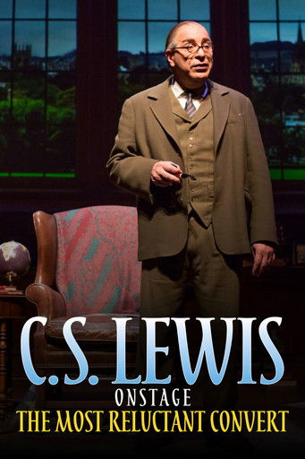 C.S. Lewis Onstage: The Most Reluctant Convert Poster
