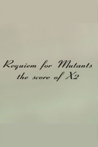 Requiem for Mutants: The Score of X2