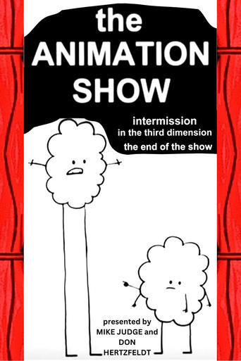 The Animation Show / Intermission in the Third Dimension / The End of the Show Poster