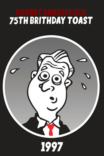 Rodney Dangerfield's 75th Birthday Toast