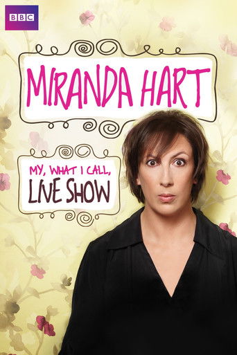 Miranda Hart - My, What I Call, Live Show