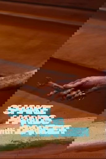 Shake Hands with Danger