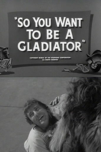 So You Want to Be a Gladiator